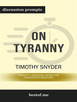 cover image of On Tyranny--Twenty Lessons from the Twentieth Century--Discussion Prompts